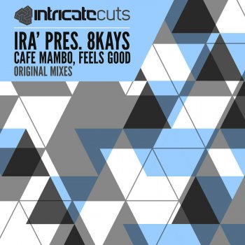 8Kays feat. Ira Feels Good - Original Mix