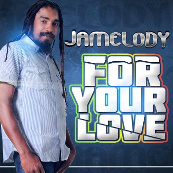 Jamelody For Your Love