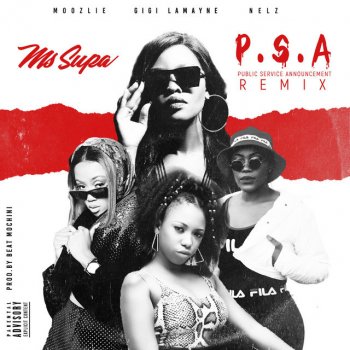 MsSupa feat. Gigi Lamayne, Moozlie & Nelz P.S.A Public Service Announcement - Remix