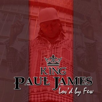 Paul James Lov'd by Few