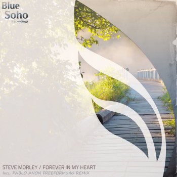 Steve Morley Forever in My Hearts (Pablo Anon Freeform140 Remix)