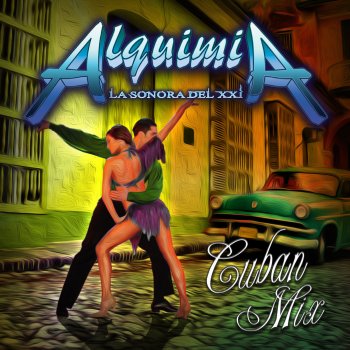Alquimia La Sonora Del XXI Cuban Mix