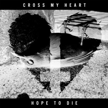 Cross My Heart Hope To Die Lover