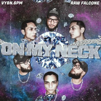 Vybn6pm On My Neck (feat. Raw Falcone)