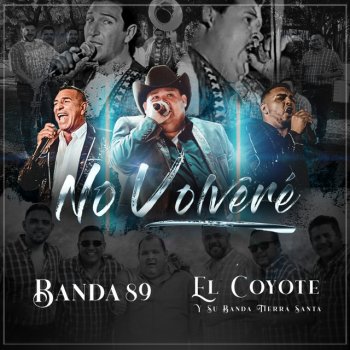 Banda 89 feat. El Coyote Y Su Banda Tierra Santa No volveré