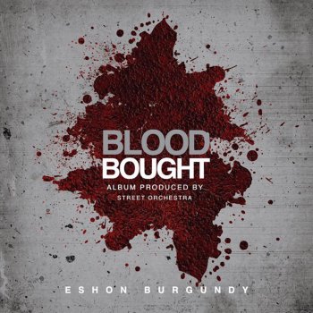 Eshon Burgundy Blood In