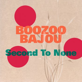 Boozoo Bajou feat. Willie Hutch Second to None (feat. Willie Hutch)