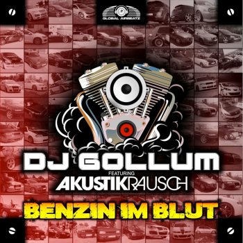 DJ Gollum feat. Akustikrausch Benzin im Blut (G4bby feat. BazzBoyz Radio Edit)
