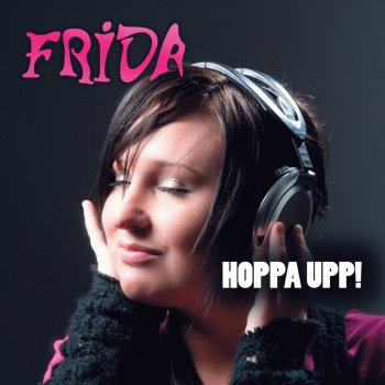 Frida feat. Headline Upp Och Hoppa