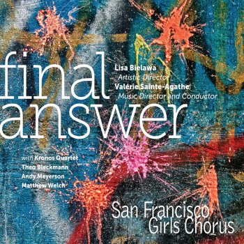 San Francisco Girls Chorus & Valérie Sainte-Agathe Bubbles