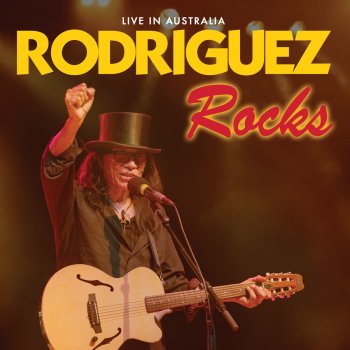 Rodriguez I'm Gonna Live Till I Die