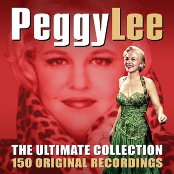 Peggy Lee You've Got to See Mama Every Night