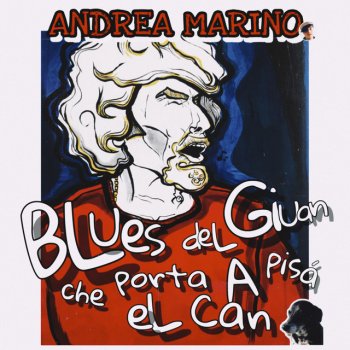 Andrea Marino Blues Del Giuan Che Porta a Pisà El Can