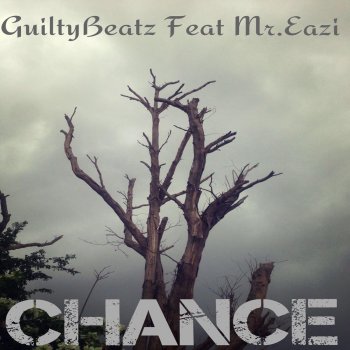 GuiltyBeatz feat. Mr Eazi Chance (feat. Mr Eazi)