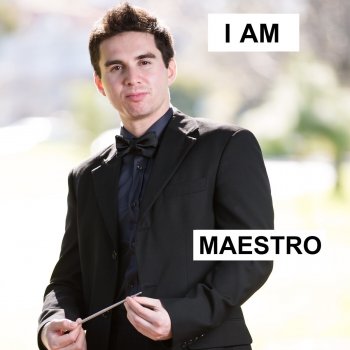 Maestro I Am