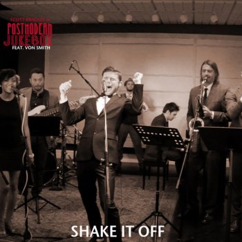 Scott Bradlee's Postmodern Jukebox feat. Von Smith Shake It Off