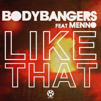 Bodybangers feat. Menno Like That - Instrumental Edit