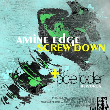 Amine Edge Screw Down - Original Mix