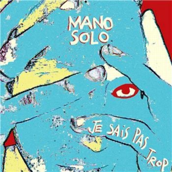 Mano Solo C'est plus pareil