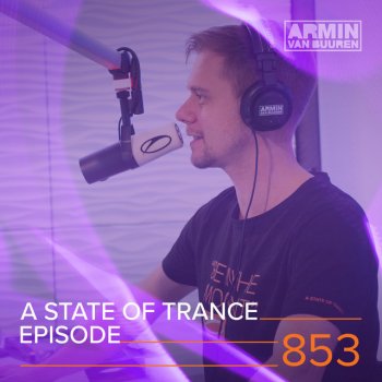 Armin van Buuren A State Of Trance (ASOT 853) - TV Show Announcement