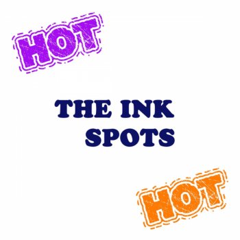 The Ink Spots We Three (My Echoe, My Shadow & Me)