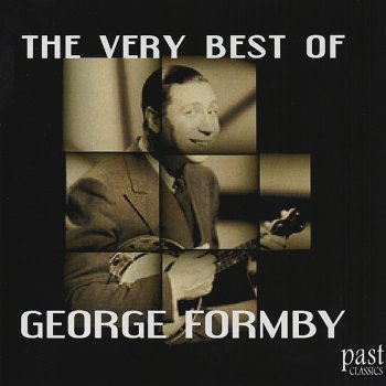 George Formby I Told My Baby With My Ukelele