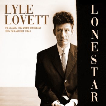 Lyle Lovett What Do You Do / The Glory of Love (Live 1992)