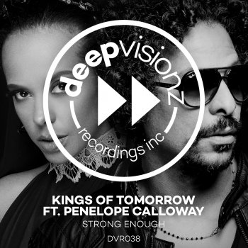 Kings of Tomorrow Strong Enough (feat. Penelope Calloway) [Kings of Tomorrow Classic Mix Extended]