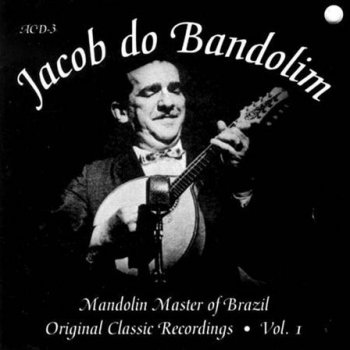 Jacob do Bandolim Cadencia