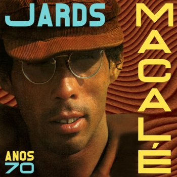 Jards Macalé Mambo da Cantareira