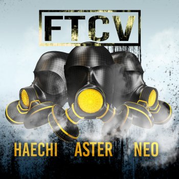 ASTER feat. Haechi & Neo FTCV