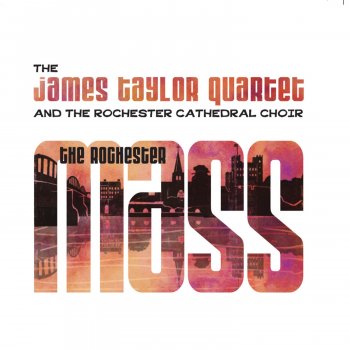 James Taylor Quartet feat. Rochester Cathedral Choir Flute Cadenza (feat. The Rochester Cathedral Choir)
