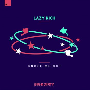 Lazy Rich Knock Me Out (Radio Edit)