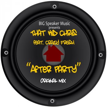 That Kid Chris After Party (feat. Crazy Fresh)