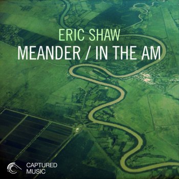 Eric Shaw Meander - Original Mix
