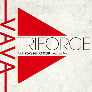 VaVa Triforce (feat. Yo-Sea & OMSB) [Arcade Mix]