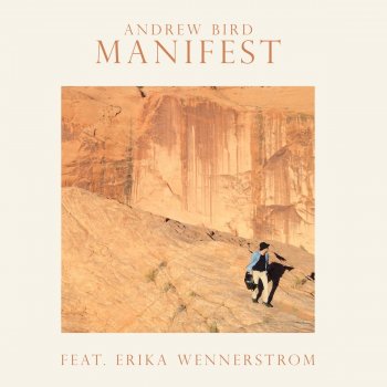 Andrew Bird Manifest (feat. Erika Wennerstrom)