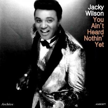 Jackie Wilson You Made Me Love You (I Didn't Want to Do It)