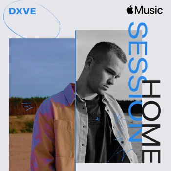 DXVE IN DIE NACHT (Apple Home Session)
