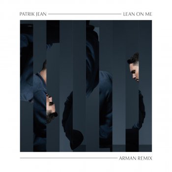 Patrik Jean feat. ARMAN Lean on Me (feat. ARMAN) [ARMAN Remix]