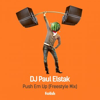 DJ Paul Elstak Push Em Up (Freestyle Mix)