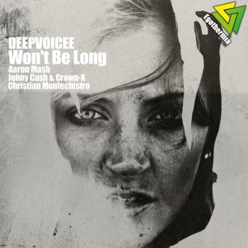 DeepVoicee Won't Be Long - Christian Montechistro Remix