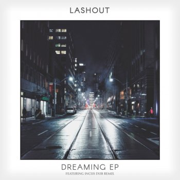 LaShout Lashout - Dreaming - Original Mix