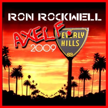 Ron Rockwell Axel F. 2009 - Leon Laney Radio Edit