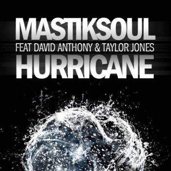 Mastiksoul feat. David Anthony & Taylos Jones Hurricane (Original Mix)