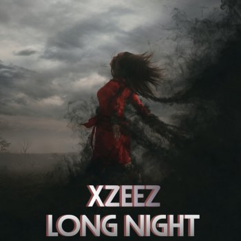 XZEEZ Long Night