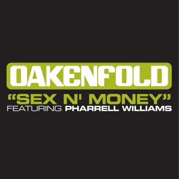 Paul Oakenfold Sex 'N' Money - Distorted Values Edit