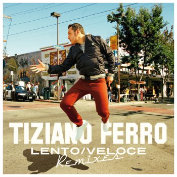 Tiziano Ferro feat. Ken Holland & Francesco Mess Lento/Veloz - Ken Holland vs Mess Remix