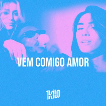 1Kilo feat. Chris MC, Knust & Pelé MilFlows Vem Comigo Amor