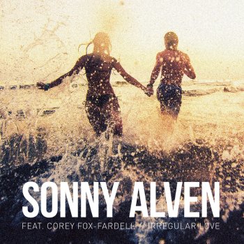 Sonny Alven feat. Corey Fox-Fardell Irregular Love